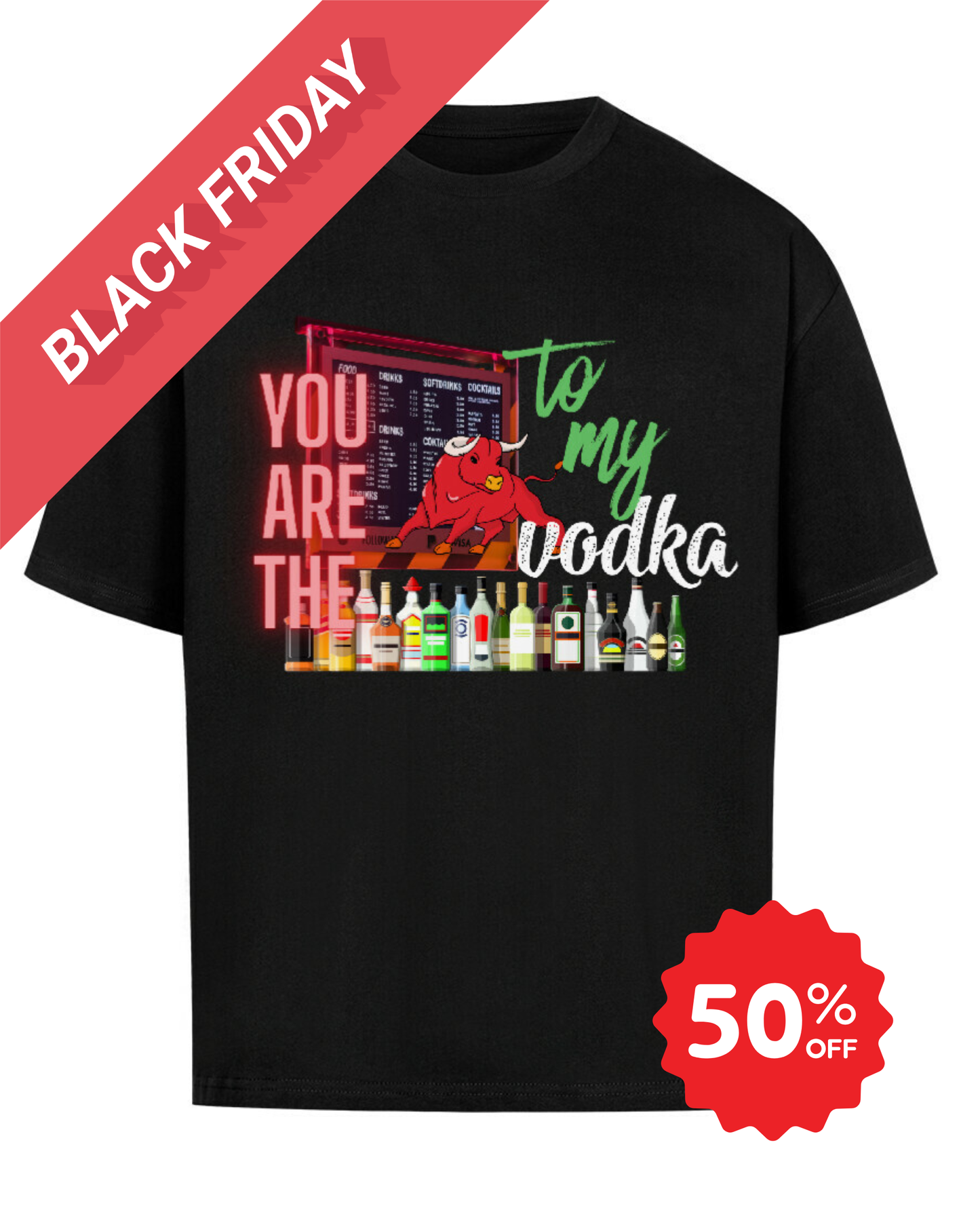 Masculogue® „You Are the… Vodka“ – Oversized Shirt